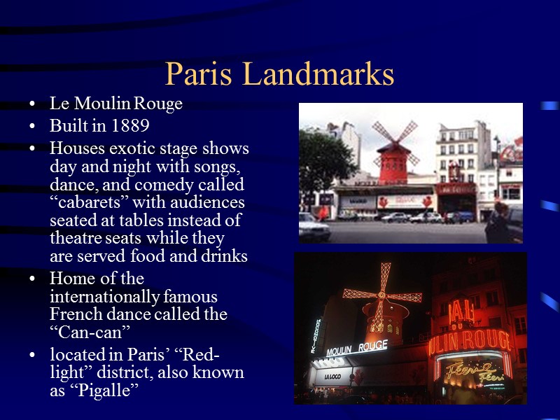Paris Landmarks Le Moulin Rouge Built in 1889 Houses exotic stage shows day and